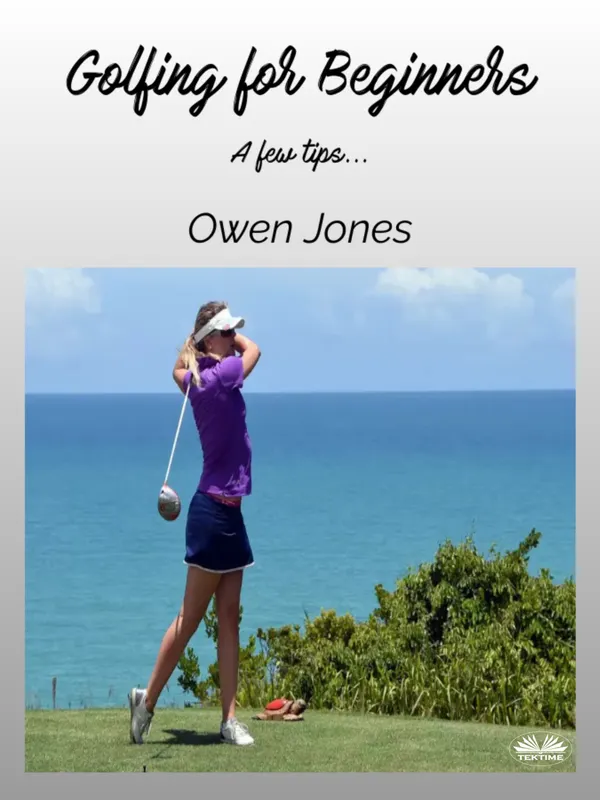 Golfing For Beginners : A Few Tips....