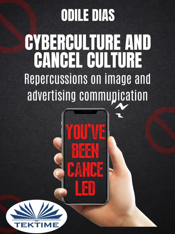 Cyberculture And Cancel Culture : Repercussions On Image And Advertising Communication