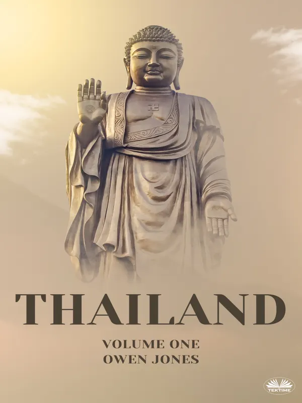 Thailand : Unlocking The Secrets Of The Land Of Smiles