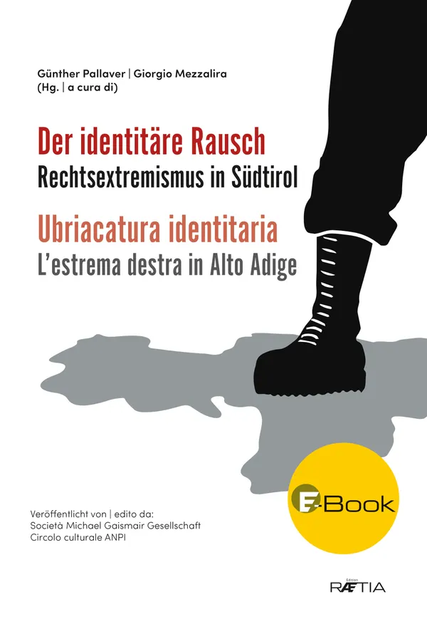 Der identitäre Rausch : Rechtsextremismus in Südtirol