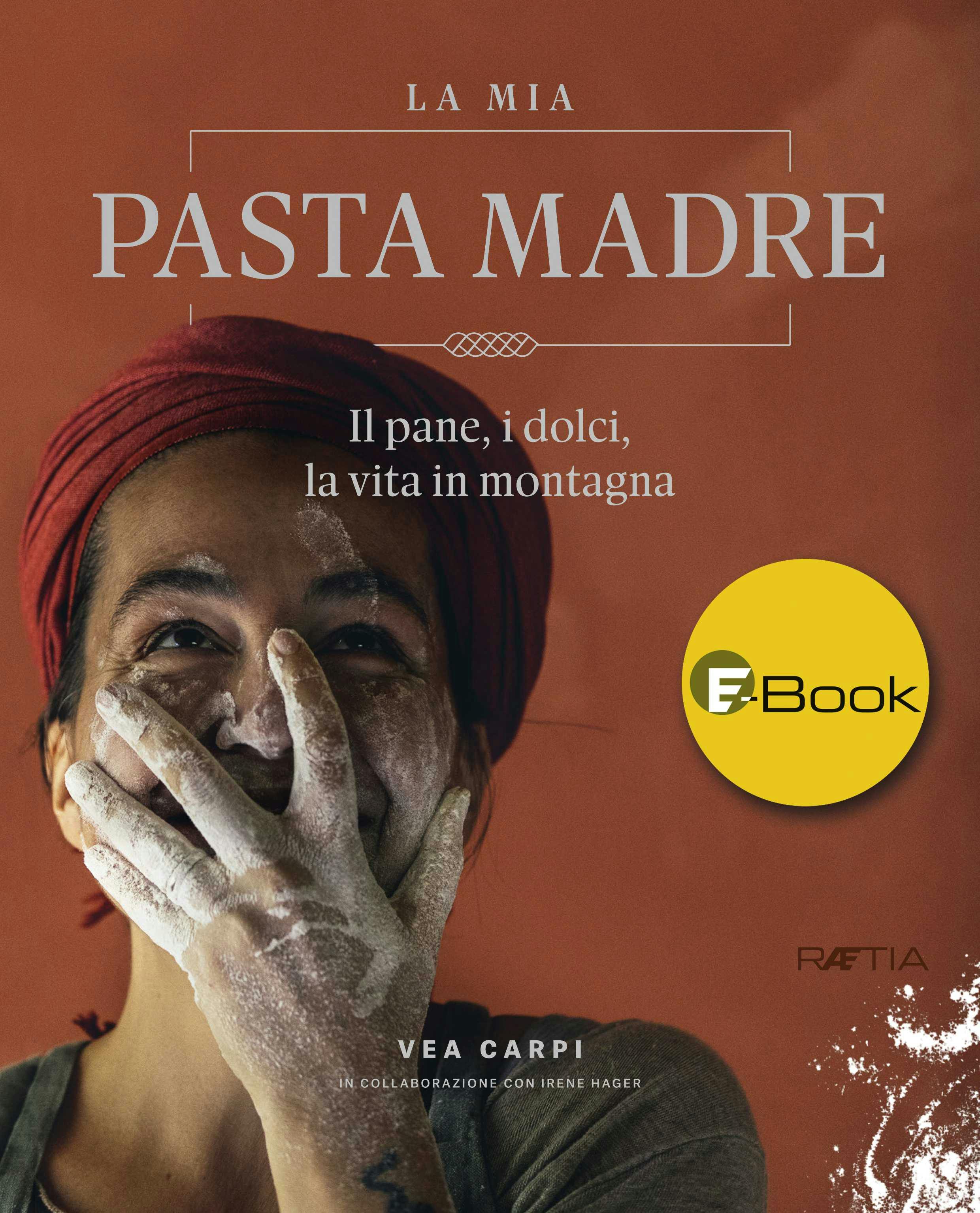 La pasta madre (o lievito naturale) - Dolci e Pani