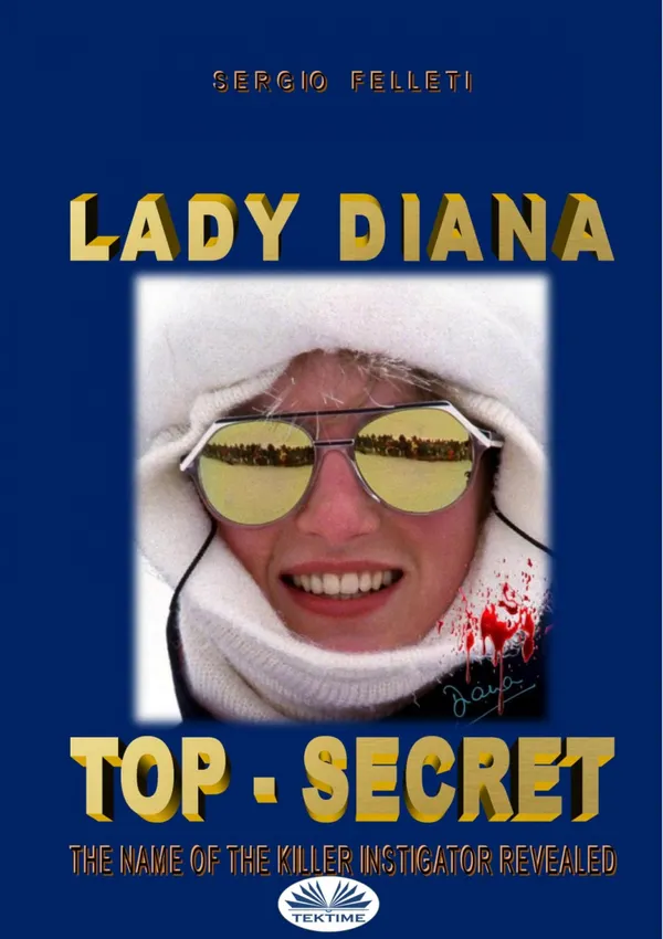 Lady Diana - Top Secret: The Name Of The Killer Instigator Revealed