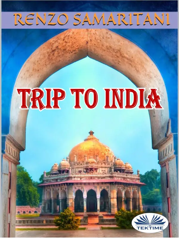 Trip To India : The Ancient Prophecy