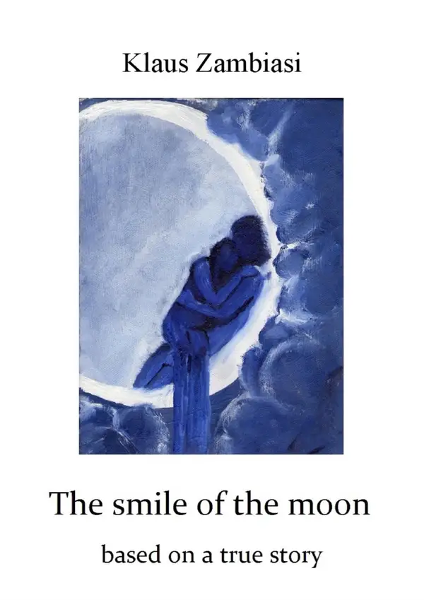 The Smile Of The Moon : Based On A True Story