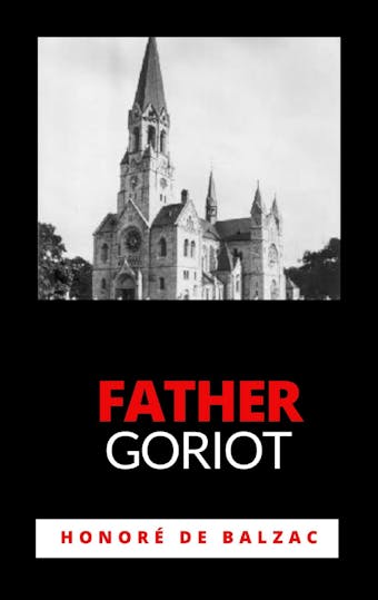 Father Goriot - Honore de