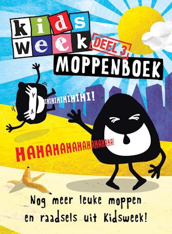 Kidsweek moppenboek: Nog leukere moppen en raadsels uit Kidsweek! - undefined