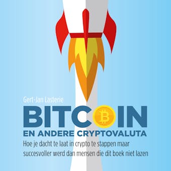 Bitcoin en andere cryptovaluta: Hoe je dacht te laat in crypto te stappen maar succesvoller werd dan mensen die dit boek niet lazen - undefined