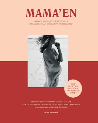 Mama'en - Hét boek voor de vrouw die moeder wordt: Zorgen voor jezelf tijdens de zwangerschap, geboorte en kraamtijd - Nina Pierson