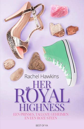 Her Royal Highness: Een prinses, talloze geheimen en een roze steen - Rachel Hawkins