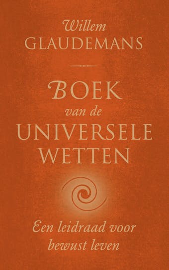 Boek van de universele wetten: een leidraad voor bewust leven - undefined