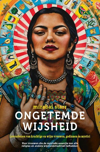 Ongetemde wijsheid: Levenslessen van krachtige en wijze vrouwen, godinnen en mystici - Mirabai Starr