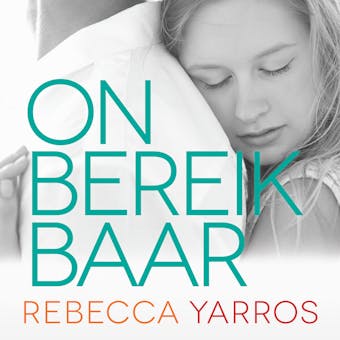 Onbereikbaar - Rebecca Yarros