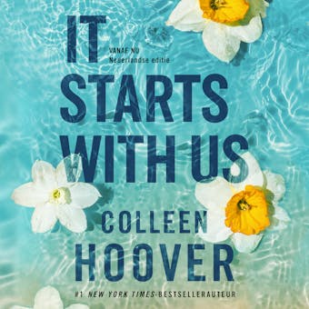 It starts with us: Vanaf nu is de Nederlandse uitgave van het vervolg op It Ends With Us - undefined