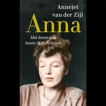 Anna: het leven van Annie M.G. Schmidt - undefined