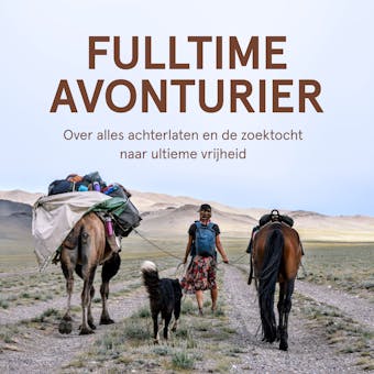 Fulltime avonturier: Over alles achterlaten en de zoektocht naar ultieme vrijheid - Tamar Valkenier