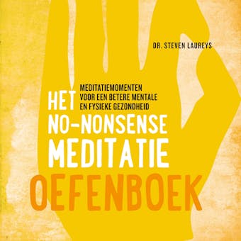 Het no-nonsense meditatie oefenboek - Steven Laureys