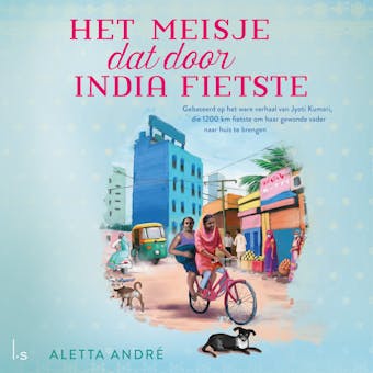 Het meisje dat door India fietste - Aletta André