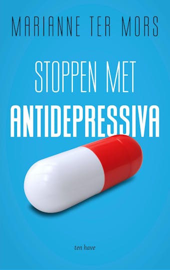 Stoppen met antidepressiva - Marianne ter Mors