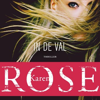 In de val - Karen Rose