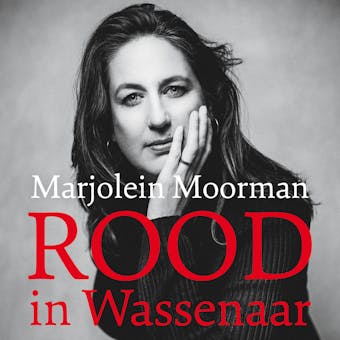 Rood in Wassenaar: Pleidooi voor een kansrijk leven (voor iedereen) - Marjolein Moorman