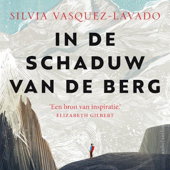 In de schaduw van de berg - Silvia Vasquez-Lavado