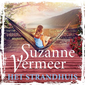Het strandhuis: Drie vrouwen in drie verschillende landen - één stalker