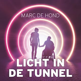 Licht in de tunnel - Marc de Hond