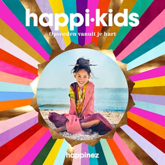 Happi.kids: Opvoeden vanuit je hart