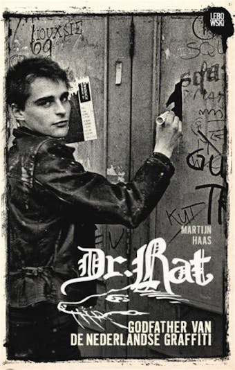 Dr. Rat: Godfather van de Nederlandse graffiti - undefined