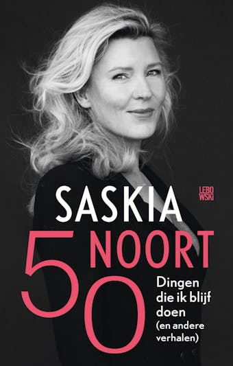 50: Dingen die ik blijf doen (en andere verhalen) - Saskia Noort