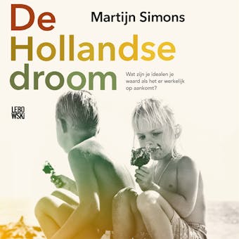 De Hollandse droom - Martijn Simons