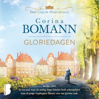 Gloriedagen: Berlijn, 1919. In een stad waar de oorlog diepe wonden heeft achtergelaten, staat de jonge verpleegster Hanna voor een grootse taak. - undefined