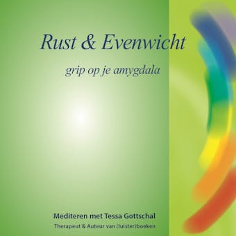 Rust en Evenwicht: Grip op je amygdala - Mediteren met Tessa Gottschal - undefined