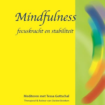 Mindfulness: Focuskracht en stabiliteit - Mediteren met Tessa Gottschal - undefined