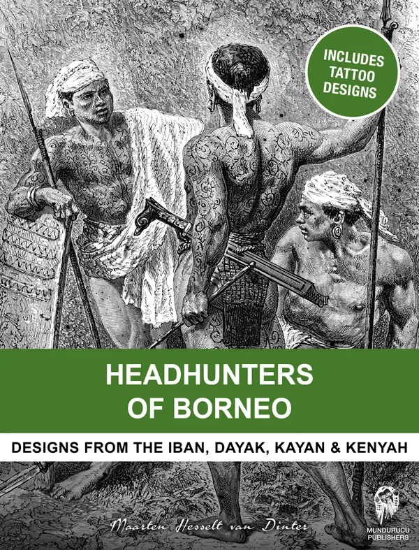 Headhunters of Borneo : Designs from the Iban, Dayak, Kayan & Kenyah