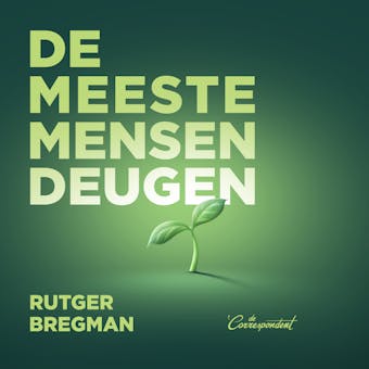De meeste mensen deugen: Een nieuwe geschiedenis van de mens