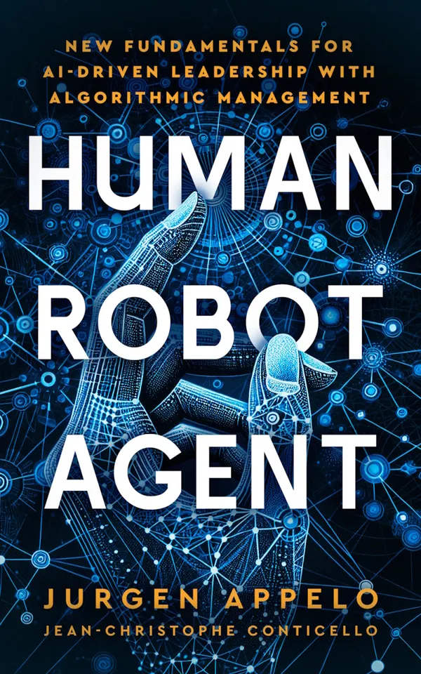 Human Robot Agent : New Fundamentals for AI-Driven Leadership with Algorithmic Management
