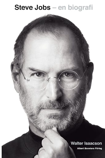 Steve Jobs : en biografi - Walter Isaacson