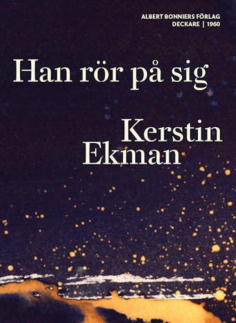 Han rör på sig - Kerstin Ekman