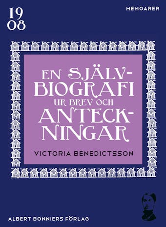 En självbiografi ur brev och anteckningar - Victoria Benedictsson