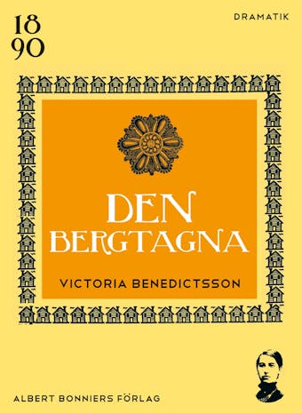 Den bergtagna - Victoria Benedictsson, Axel Lundegård