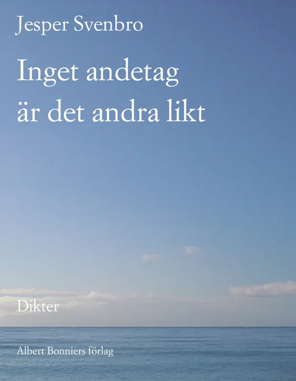 Inget andetag är det andra likt 
