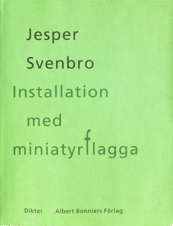 Installation med miniatyrflagga : dikter