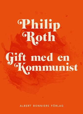 Gift med en kommunist - Philip Roth