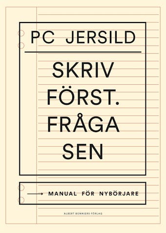 Skriv först. Fråga sen : Manual för nybörjare - P. C. Jersild