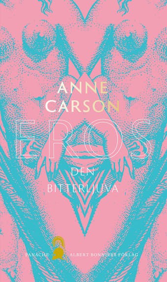 Eros den bitterljuva - Anne Carson