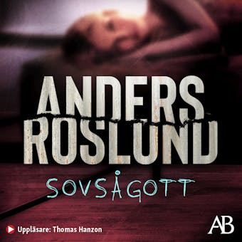 Sovsågott - Anders Roslund