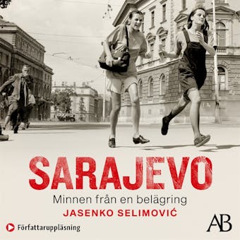 Sarajevo : minnen från en belägring - Jasenko Selimovic