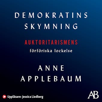 Demokratins skymning - Anne Applebaum