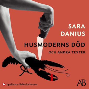 Husmoderns död och andra texter - Sara Danius